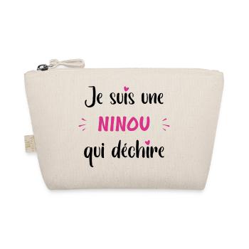 Je suis une ninou qui déchire - Trousse biologique - nature - Devant
