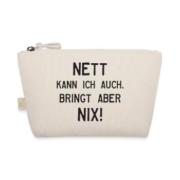 NETT KANN ICH AUCH. BRINGT ABER NIX! - Bio-Täschchen - Natur - Vorne