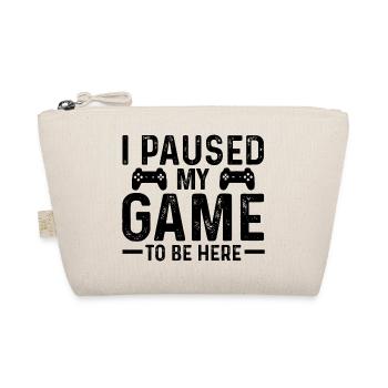 I Paused My Game To Be Here Video Game Player Gami - Bio-Täschchen - Natur - Vorne