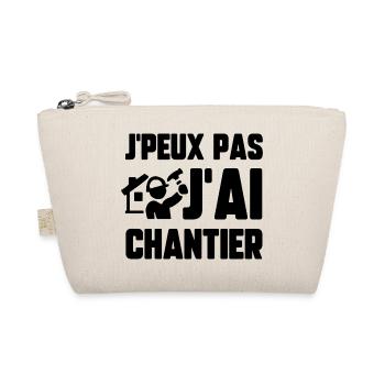 J’peux pas j’ai chantier - Trousse biologique - nature - Devant