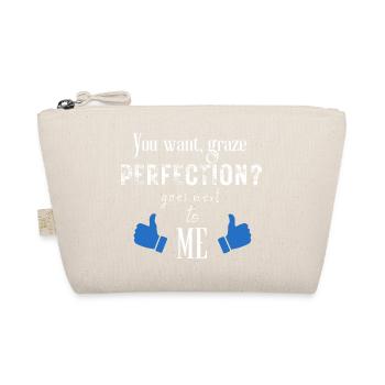 La perfection vient à côté de moi - Trousse biologique - nature - Devant