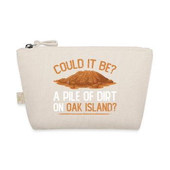 Pile Of Dirt On Oak Island, Funny Treasure Hunter - Organic Pouch - nature - Front