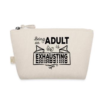 Être adulte est épuisant - Erwachsensein - Trousse biologique - nature - Devant