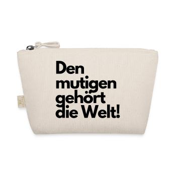 Den mutigen gehört die Welt! Spruch - Bio-Täschchen - Natur - Vorne