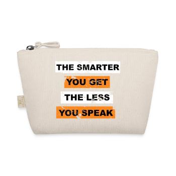 The smarter you get the less you speak saying - Organic Pouch - nature - Front