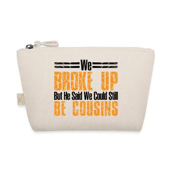 Nous avons rompu mais il a dit que nous pourrions être cousins 44 - Trousse biologique - nature - Devant