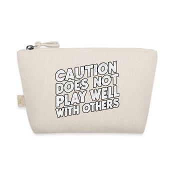 Caution Does Not Play Well With Others 94 - Organic Pouch - nature - Front