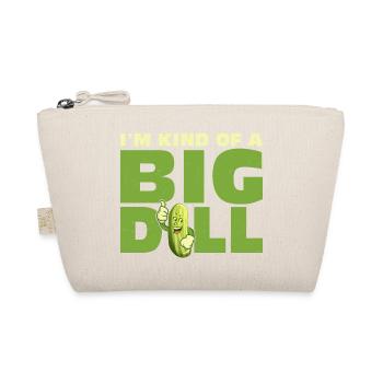I'm Kind Of A Big Dill Pickle Vegan Cucumber - Organic Pouch - nature - Front