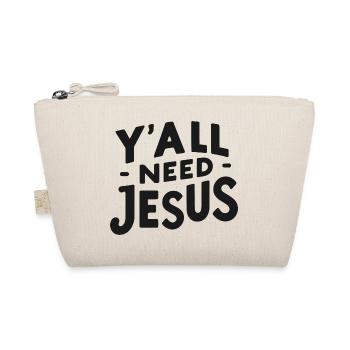 Y’all Need Jesus - Organic Pouch - nature - Front