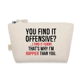 You Find It I Find It Funny That s Why I'm Happier - Organic Pouch - nature - Front