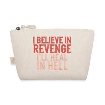 I Believe In Revenge I'll Heal In Hell 16 - Bio-Täschchen - Natur - Vorne