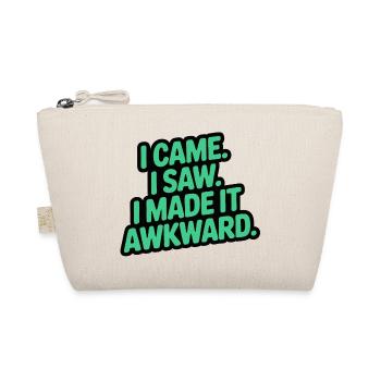 I came. I saw. I made it awkward. - Organic Pouch - nature - Front