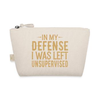 In My Defense I Was Left Unsupervised - Organic Pouch - nature - Front