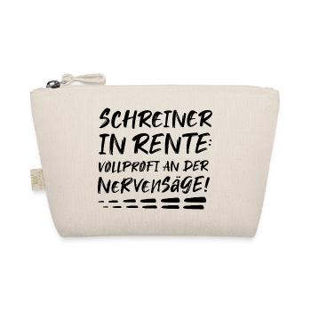 Schreiner Geschenk zur Rente Rentner Nervensäge - Bio-Täschchen - Natur - Vorne