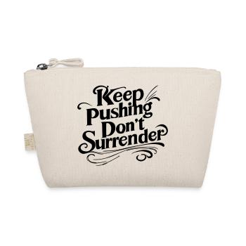 Continue de pousser, ne t’abandonne pas - Citation motivante - Trousse biologique - nature - Devant