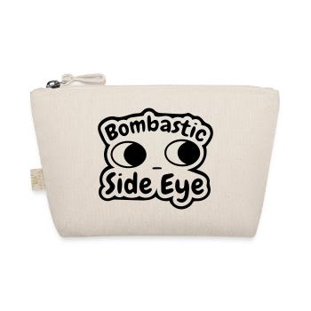 bombastic side eye - Organic Pouch - nature - Front