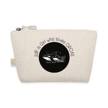 Juste une fille qui aime les orques - Trousse biologique - nature - Devant