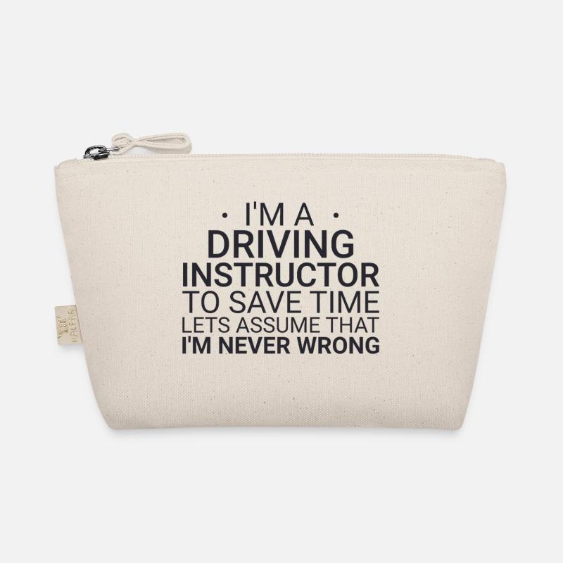Driving Instructor Never Wrong Drive Tutor Organic Pouch