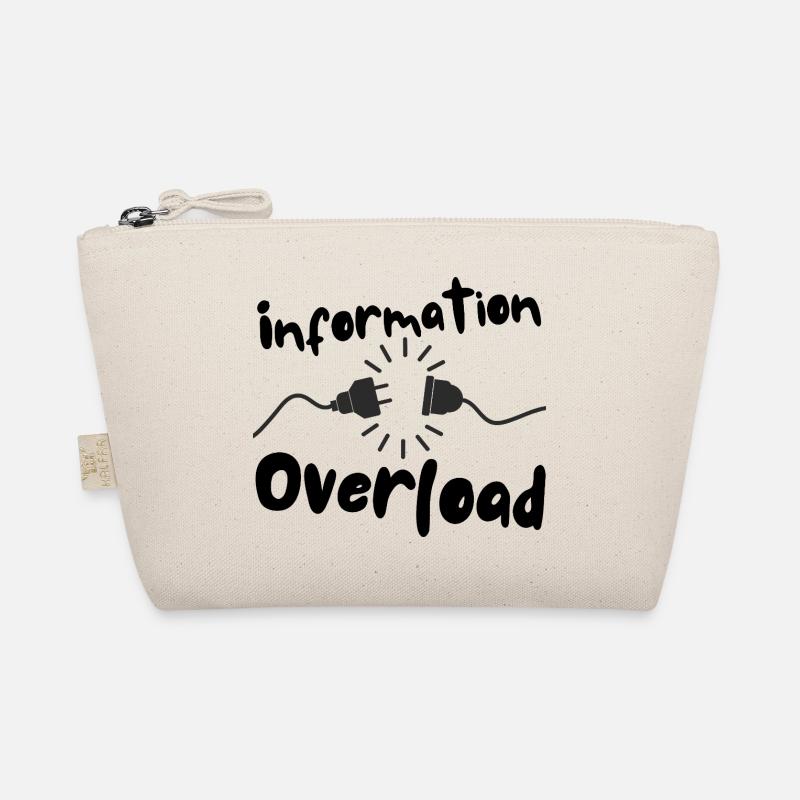 Information overload plug current Organic Pouch