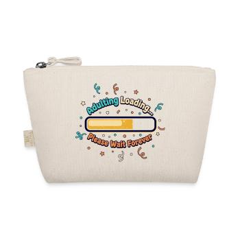 Adulting Loading Forever - Organic Pouch - nature - Front