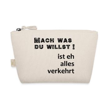 Do what you want is wrong anyway - Organic Pouch - nature - Front