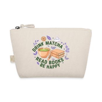 Drink Matcha Read Books Be Happy Matcha Lover - Organic Pouch - nature - Front