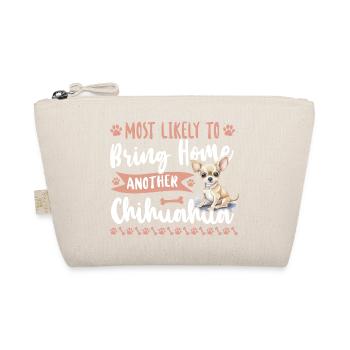 Chihuahua Chihuahueño Most Likely - Organic Pouch - nature - Front