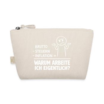 Why do I actually work? - Organic Pouch - nature - Front