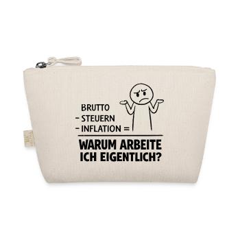 Why do I actually work? - Organic Pouch - nature - Front