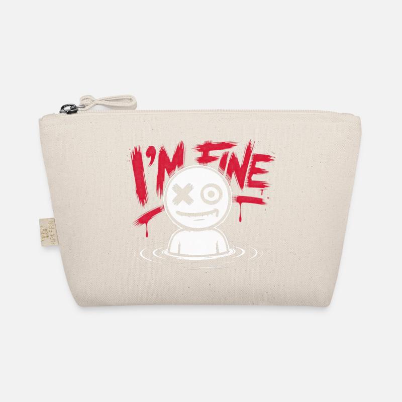 I'm fine. Everything is fine – funny saying Organic Pouch