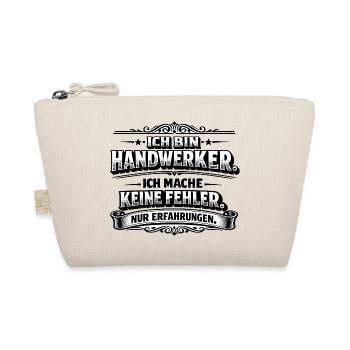 Ich bin Handwerker Keine Fehler Nur Erfahrungen - Bio-Täschchen - Natur - Vorne