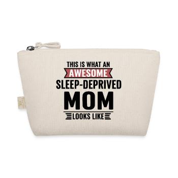 This Is What An Awesome Sleep-Deprived Mom Looks L - Organic Pouch - nature - Front