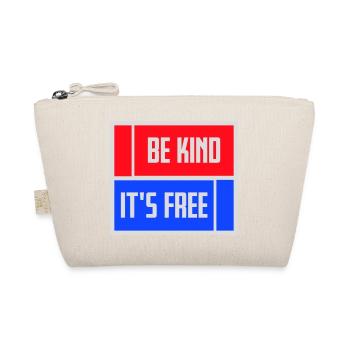 Be Kind It's Free Kindness Statement Saying - Organic Pouch - nature - Front