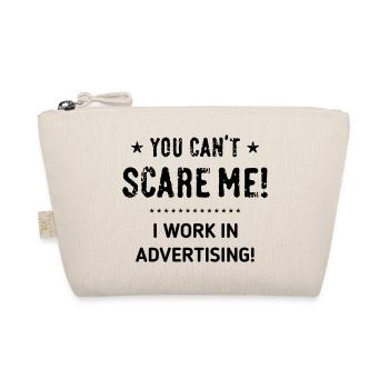 You Can’t Scare Me! I Work In Advertising! (Black) - Bio-Täschchen - Natur - Vorne