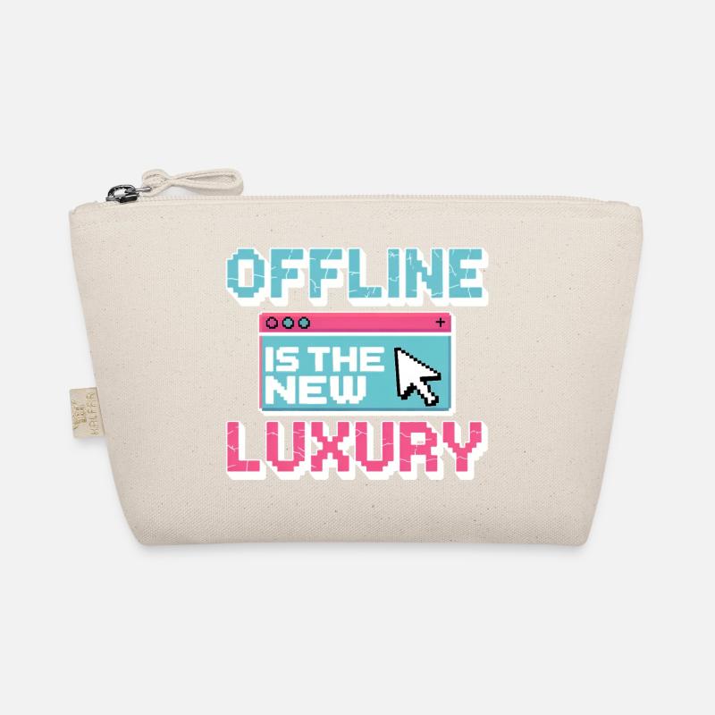 Offline is the new luxury Organic Pouch