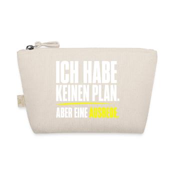 Kein Plan aber eine Ausrede - Bio-Täschchen - Natur - Vorne