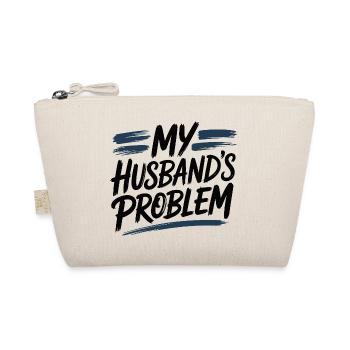 My Husbands Problem Funny Saying for Wives - Organic Pouch - nature - Front