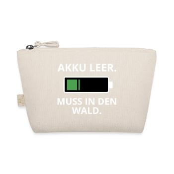 Akku Leer – Muss in den Wald - Bio-Täschchen - Natur - Vorne