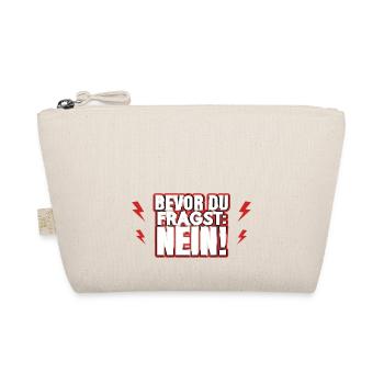 Bevor du fragst: Nein! - Bio-Täschchen - Natur - Vorne