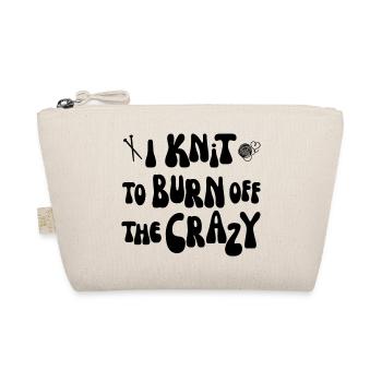 I knit to burn off the crazy - Bio-Täschchen - Natur - Vorne