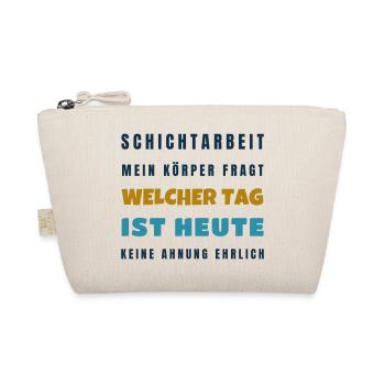 Schichtarbeit Mein Körper fragt welcher Tag - Bio-Täschchen - Natur - Vorne
