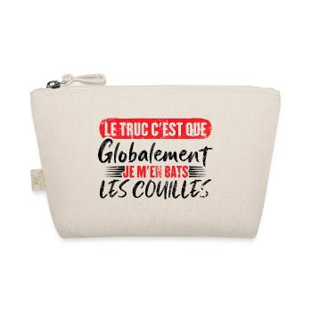 Globalement je m'en bats les couilles - Trousse biologique - nature - Devant