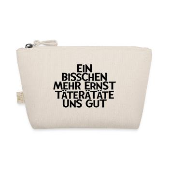 EIN BISSCHEN MEHR ERNST TÄTERÄTÄTE UNS GUT - Bio-Täschchen - Natur - Vorne
