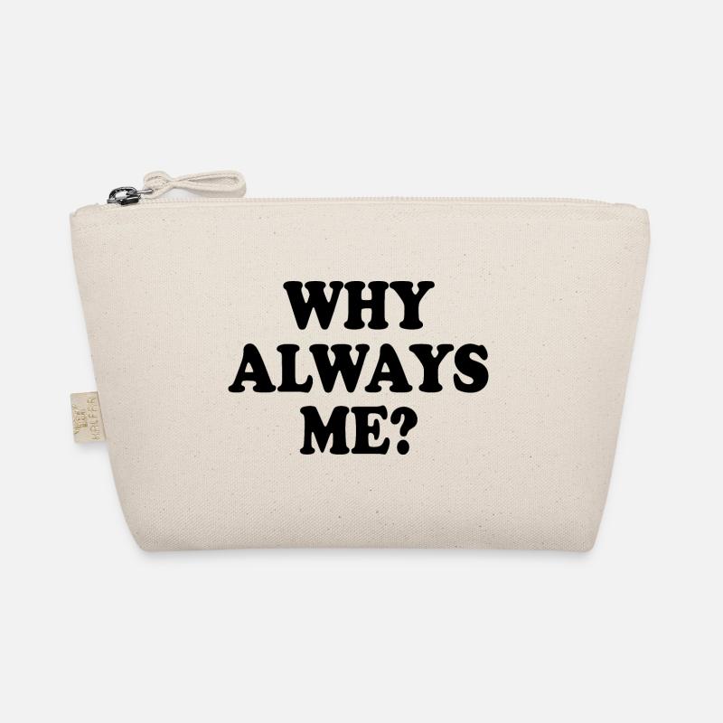 Why always me Bio-Täschchen