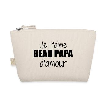 Je t'aime beau papa d'amour - Trousse biologique - nature - Devant