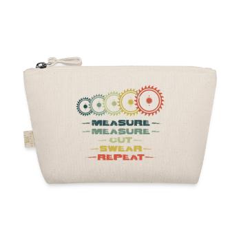 Measure Cut Swear Repeat Carpenter - Organic Pouch - nature - Front