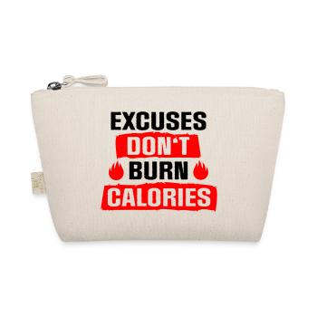 Excuses don't burn Calories - Organic Pouch - nature - Front