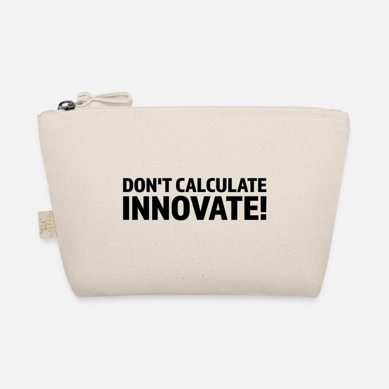 DON'T CALCULATE INNOVATE Organic Pouch