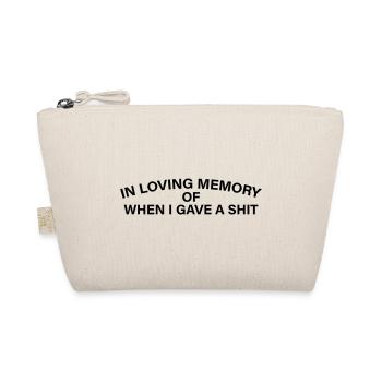 In loving Memory of when I gave a Shit - Organic Pouch - nature - Front