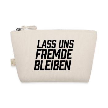 Lass uns Fremde bleiben - Bio-Täschchen - Natur - Vorne